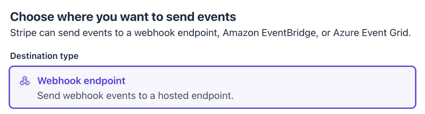 Choosing Webhook endpoint as the Stripe destination type