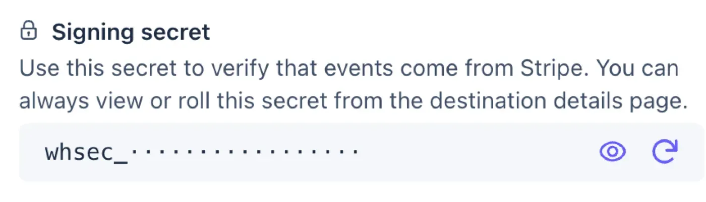 The Stripe destination signing secret, starting with whsec_